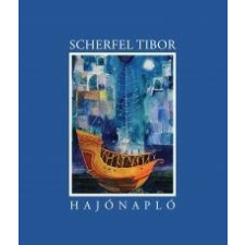  SCHERFEL TIBOR - HAJÓNAPLÓ társadalom- és humántudomány