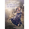 Schäffer Erzsébet - Káprázat az élet - puha kötés