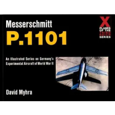 Schiffer Publishing Ltd. Messerschmitt P.1101 | David Myrha egyéb könyv