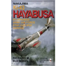 Schiffer Publishing Ltd. Nakajima Ki-43 Hayabusa | Richard M. Bueschel egyéb könyv