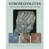 Schiffer Publishing Ltd. Stromatolites: Ancient, Beautiful, and Earth-Altering | Bruce L. Stinchcomb