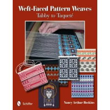 Schiffer Publishing Ltd. Weft-Faced Pattern Weaves: Tabby to Taquete | Nancy Arthur Hoskins egyéb könyv