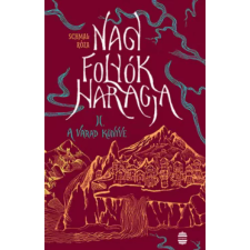Schmal Róza - Nagy folyók haragja II. - A Varad könyve egyéb könyv