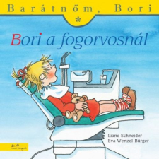 Schneider, Liane Liane Schneider - Barátnőm Bori - Bori a fogorvosnál egyéb könyv