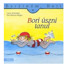 Schneider, Liane Liane Schneider - Barátnőm, Bori: Bori úszni tanul egyéb könyv