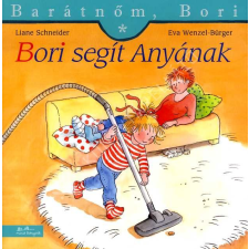 Schneider, Liane Liane Schneider - BORI SEGÍT ANYÁNAK - BARÁTNŐM, BORI egyéb könyv