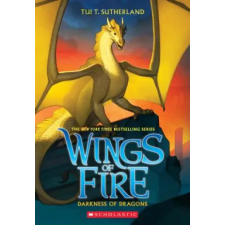Scholastic Darkness of Dragons (Wings of Fire #10) | Tui T. Sutherland egyéb könyv