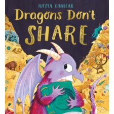 Scholastic Dragons Don't Share PB | Nicola Kinnear egyéb könyv