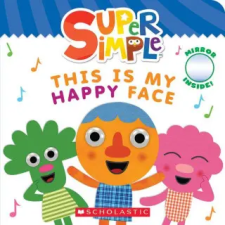Scholastic Super Simple: This Is My Happy Face | Scholastic egyéb könyv