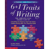 Scholastic Teaching Resources 6 + 1 Traits of Writing | Ruth Culham