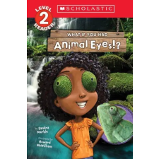 Scholastic What If You Had Animal Eyes!? (Scholastic Reader, Level 2) | Howard Mcwilliam egyéb könyv