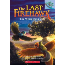 Scholastic Whispering Oak (The Last Firehawk #3) | Katrina Charman,Jeremy Norton egyéb könyv