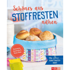  Schönes aus Stoffresten nähen - Accessoires, Geschenke & Home-Deko idegen nyelvű könyv