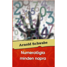 Schwabe, Arnold Numerológia minden napra (BK24-175739) ezoterika