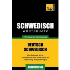  Schwedischer Wortschatz Fur Das Selbststudium - 7000 Worter – Andrey Taranov idegen nyelvű könyv