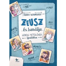 Schwieger, Frank Frank Schwieger - Zeusz és bandája - Görög mitológia újratöltve egyéb könyv