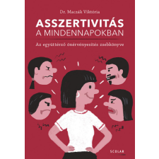 Scolar Asszertivitás a mindennapokban - Az együttérző önérvényesítés zsebkönyve gazdaság, üzlet