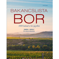 Scolar Bakancslista - Bor - 1000 kaland a bor jegyében hobbi, szabadidő