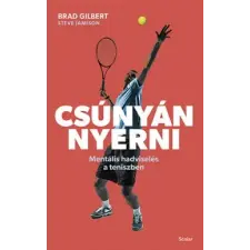 Scolar Brad Gilbert és Steve Jamison - Csúnyán nyerni (új példány) játéklabda