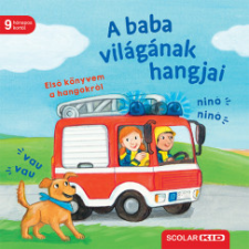 Scolar Kiadó A baba világának hangjai gyermek- és ifjúsági könyv