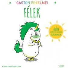 Scolar Kiadó Aurélie Chien Chow Chine: Gaston érzelmei - Félek gyermek- és ifjúsági könyv