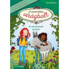 Scolar Kiadó Az elvarázsolt szamár - A varázslatos virágbolt 3. gyermek- és ifjúsági könyv