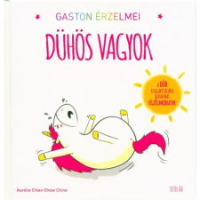 Scolar Kiadó Gaston érzelmei - Dühös vagyok gyermek- és ifjúsági könyv