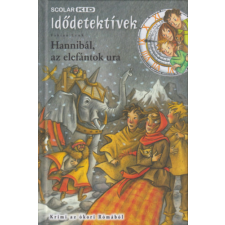 Scolar Kiadó Hannibál, az elefántok ura - Idődetektívek 13. antikvárium - használt könyv