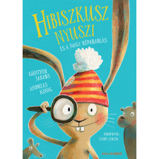 Scolar Kiadó Hibiszkusz nyuszi és a nagy réparablás gyermek- és ifjúsági könyv