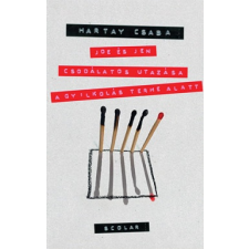 Scolar Kiadó Joe és Jen csodálatos utazása a gyilkolás terhe alatt regény