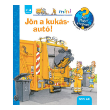 Scolar Kiadó - Jön a kukásautó! gyermek- és ifjúsági könyv