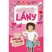 Scolar Kiadó Kft. Abszolút lány gyermek- és ifjúsági könyv