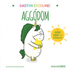 Scolar Kiadó Kft. Aggódom - Gaston érzelmei gyermek- és ifjúsági könyv