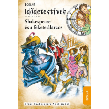 Scolar Kiadó Kft. Almud Kunert, Fabian Lenk - Shakespeare és a fekete álarcos gyermek- és ifjúsági könyv