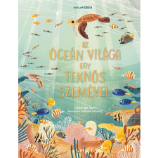 Scolar Kiadó Kft. Az óceán világa egy teknős szemével gyermek- és ifjúsági könyv