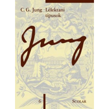 Scolar Kiadó Kft. C. G. Jung - Lélektani típusok társadalom- és humántudomány