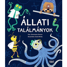 Scolar Kiadó Kft. Christiane Dorion - Állati találmányok gyermek- és ifjúsági könyv