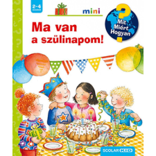 Scolar Kiadó Kft. Constanza Droop - Ma van a szülinapom! gyermek- és ifjúsági könyv
