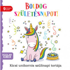 Scolar Kiadó Kft. Daniela Gamba - Boldog születésnapot! - Kicsi unikornis szülinapi tortája gyermek- és ifjúsági könyv
