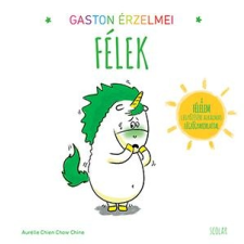 Scolar Kiadó Kft. Gaston érzelmei - Félek gyermek- és ifjúsági könyv