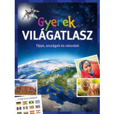 Scolar Kiadó Kft. Gyerek világatlasz - Tájak, országok és rekordok gyermek- és ifjúsági könyv