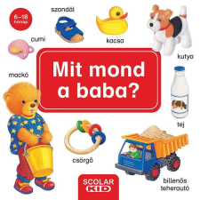 Scolar Kiadó Kft. Helmut Spanner - Mit mond a baba? gyermek- és ifjúsági könyv