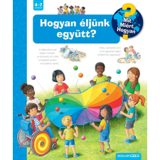 Scolar Kiadó Kft. Hogyan éljünk együtt? - Mit? Miért? Hogyan? (68.) gyermek- és ifjúsági könyv