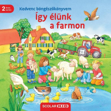 Scolar Kiadó Kft. Így élünk a farmon gyermek- és ifjúsági könyv