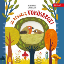 Scolar Kiadó Kft. Jó reggelt, vörösbegy! gyermek- és ifjúsági könyv