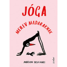 Scolar Kiadó Kft. Marion Deuchars - Jóga merev madaraknak életmód, egészség