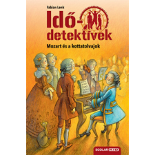 Scolar Kiadó Kft. Mozart és a kottatolvajok - Idődetektívek 17. gyermek- és ifjúsági könyv