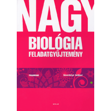 Scolar Kiadó Kft. Nagy biológia feladatgyűjtemény - Megoldások tankönyv