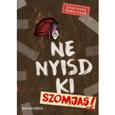 Scolar Kiadó Kft. Ne nyisd ki - Szomjas! 3. gyermek- és ifjúsági könyv