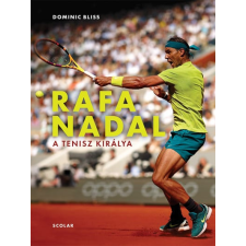 Scolar Kiadó Kft. Rafa Nadal - A tenisz királya egyéb könyv